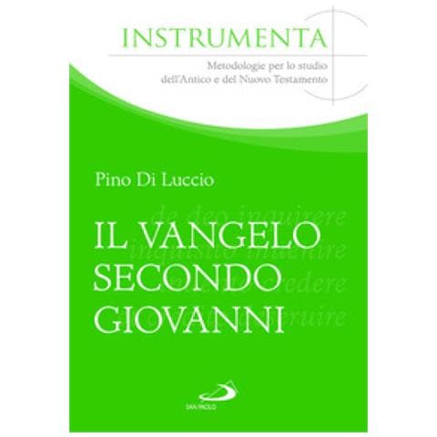 Pino Di Luccio - Il Vangelo Secondo Giovanni Tra Liturgia Ebraica E Interpretazione Biblica. Esempi Di Esegesi Contestuale - Foto 1