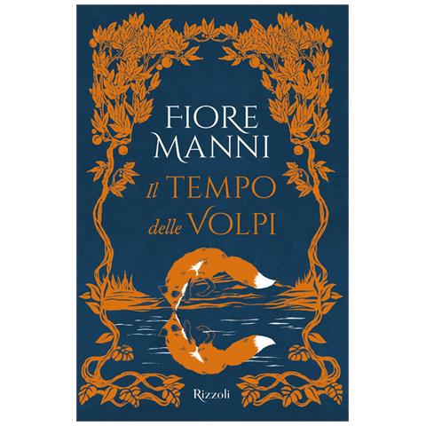 Fiore Manni - Il tempo delle volpi - Foto 1
