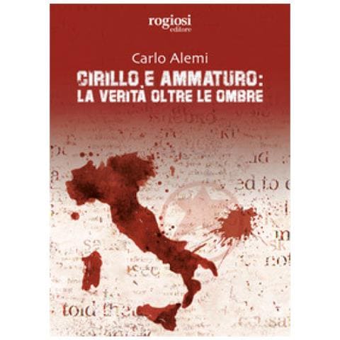 Carlo Alemi - Cirillo E Ammaturo: La Verità Oltre Le Ombre - Foto 1