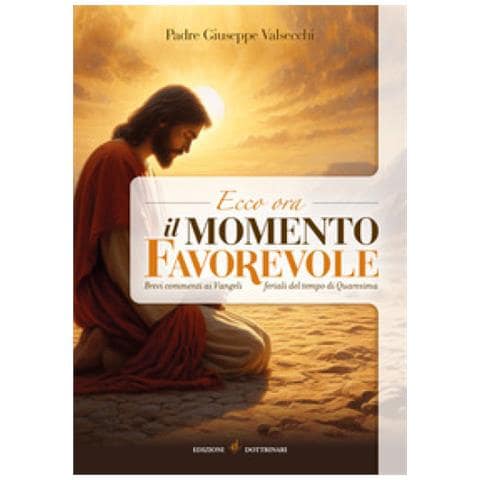 Giuseppe Valsecchi - Ecco Ora Il Momento Favorevole. Brevi Commenti Sui Vangeli Feriali Del Tempo Di Quaresima - Foto 1