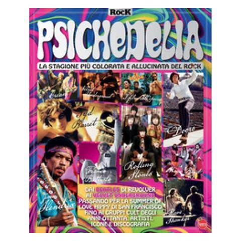 Psichedelia. La Stagione Più Colorata E Allucinata Del Rock - Foto 1