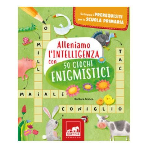 Barbara Franco - Alleniamo L'intelligenza Con 50 Giochi Enigmistici - Foto 1