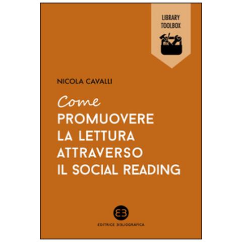 Nicola Cavalli - Come promuovere la lettura attraverso il social reading - Foto 2