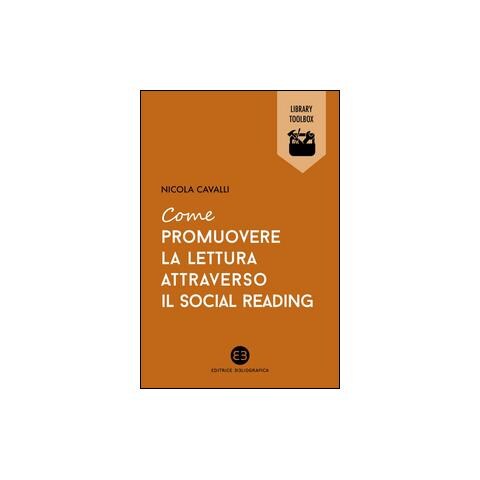 Nicola Cavalli - Come promuovere la lettura attraverso il social reading - Foto 1