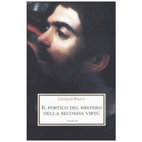 Charles Péguy - Il portico del mistero della seconda virtù - Foto 3