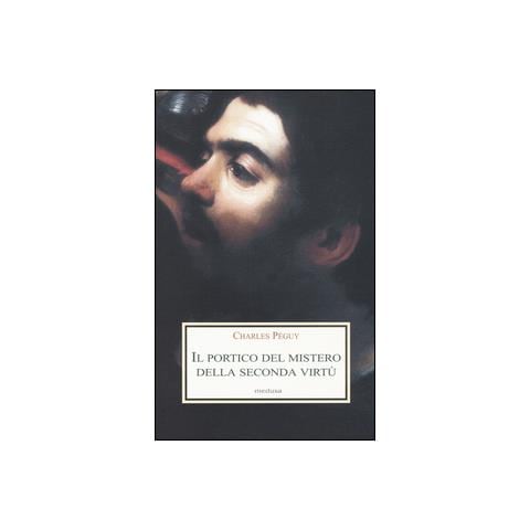 Charles Péguy - Il portico del mistero della seconda virtù - Foto 2