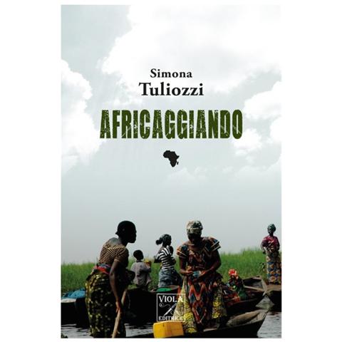 Simona Tuliozzi - Africaggiando - Foto 1