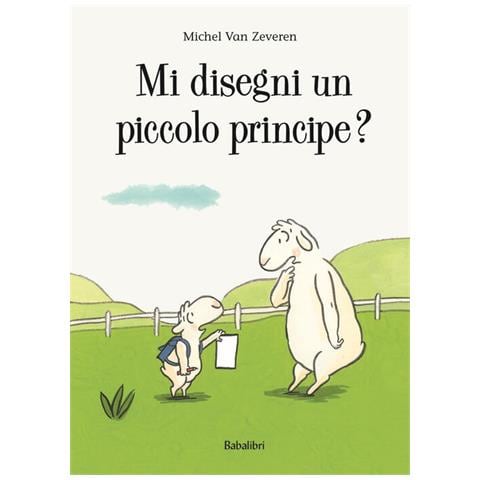 Michel Van Zeveren - Mi Disegni Un Piccolo Principe? Ediz. A Colori - Foto 3