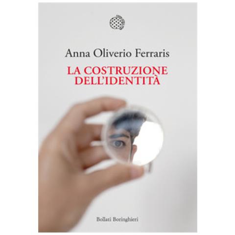 Anna Oliverio Ferraris - La Costruzione Dell'identità - Foto 1