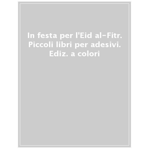 Kristie Pickersgill - In Festa Per L'eid Al-fitr. Ediz. A Colori - Foto 1