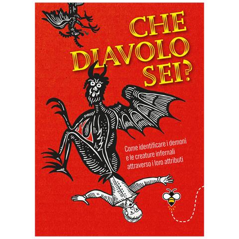 Ippolita Douglas Scotti - Che diavolo sei? Come identificare i demoni e le creature infernali attraverso loro attributi - Foto 1