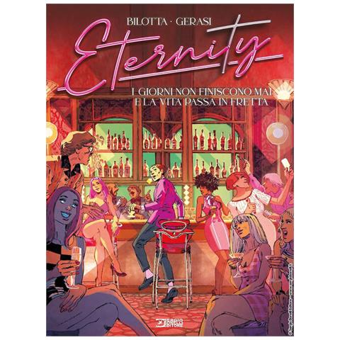 Alessandro Bilotta - Eternity. Vol. 6: I giorni non finiscono mai e la vita passa in fretta - Foto 1