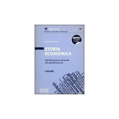 Riccardo Falco - Storia economica. Dalla rivoluzione industriale alla globalizzazione - Foto 1