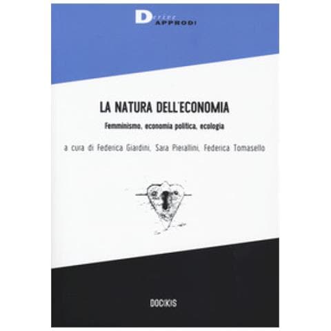 Federica Giardini - La natura dell'economia. Femminismo, economia politica, ecologia - Foto 1