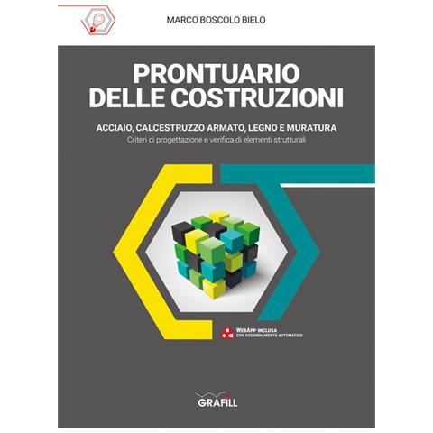 Marco Boscolo Bielo - Prontuario Delle Costruzioni. Acciaio, Calcestruzzo Armato, Legno, Muratura. Con App - Foto 3