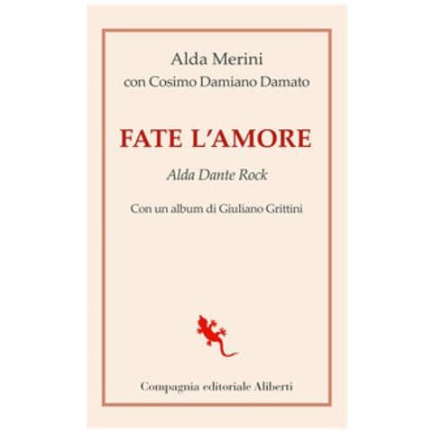 Alda Merini - Fate l'amore. Alda Dante Rock - Foto 1