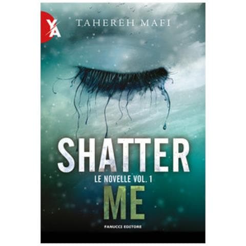 Tahereh Mafi - Le Novelle. Shatter Me. Vol. 1 - Foto 1