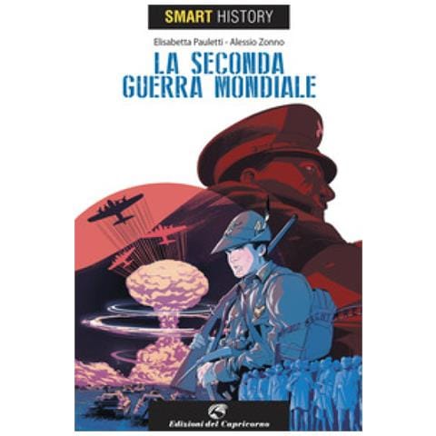 Elisabetta Pauletti - La seconda guerra mondiale. Smart history - Foto 1