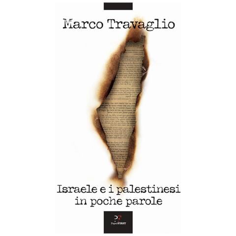 Marco Travaglio - Israele E I Palestinesi In Poche Parole - Foto 2