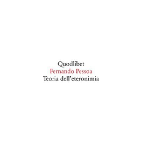 Fernando Pessoa - Teoria Dell'eteronimia - Foto 1