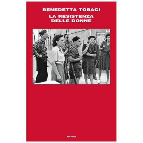 Benedetta Tobagi - La Resistenza Delle Donne - Foto 2