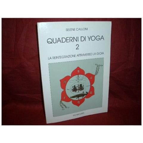 Selene Calloni Williams - Quaderni di yoga. Vol. 2: La reintegrazione attraverso la gioia - Foto 1