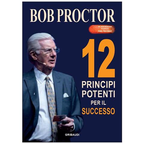 Bob Proctor - 12 Principi Potenti Per Il Successo - Foto 3