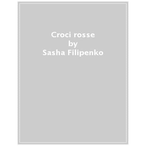 Saša Filipenko - Croci rosse - Foto 1