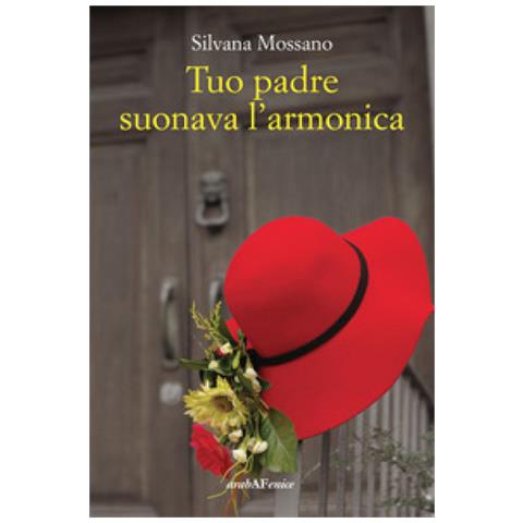 Silvana Mossano - Tuo Padre Suonava L'armonica - Foto 1