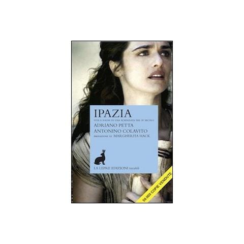 Adriano Petta - Ipazia. Vita e sogni di una scienziata del IV secolo - Foto 1