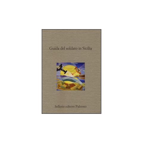 Andrea Camilleri - Guida del soldato in Sicilia - Foto 1