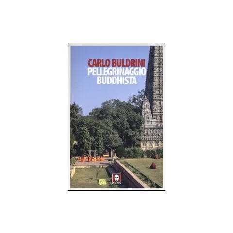 Carlo Buldrini - Pellegrinaggio Buddhista - Foto 2