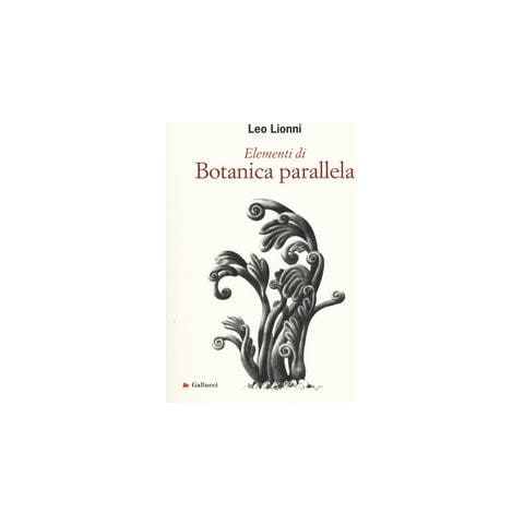 Leo Lionni - Elementi di botanica parallela. Ediz. illustrata - Foto 1