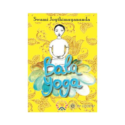 Swami Joythimayananda - Bala Yoga Manuale Di Yoga Per Bambini - Foto 1