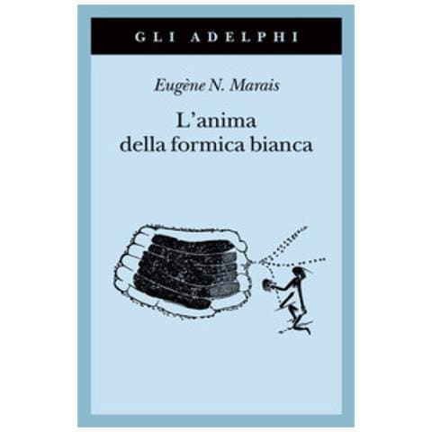 Eugene N. Marais - L'anima della formica bianca - Foto 1