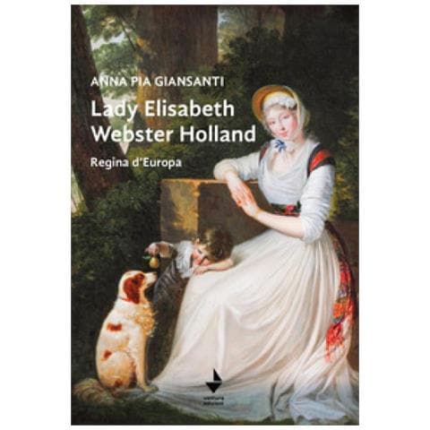 Anna Pia Giansanti - Lady Elisabeth Webster Holland. Regina D'europa - Foto 1
