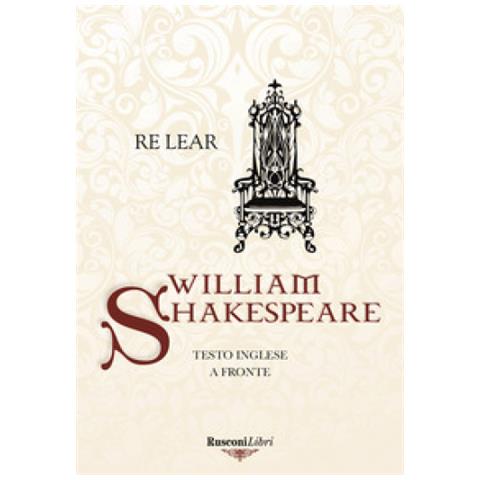 William Shakespeare - Re Lear. Testo Inglese A Fronte - Foto 1