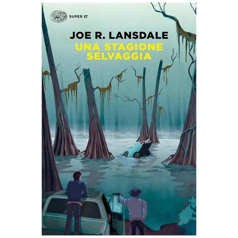 Joe R. Lansdale - Una stagione selvaggia - Foto 1