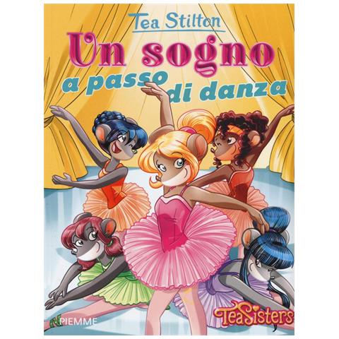 Tea Stilton - Un sogno a passo di danza. Ediz. illustrata - Foto 1