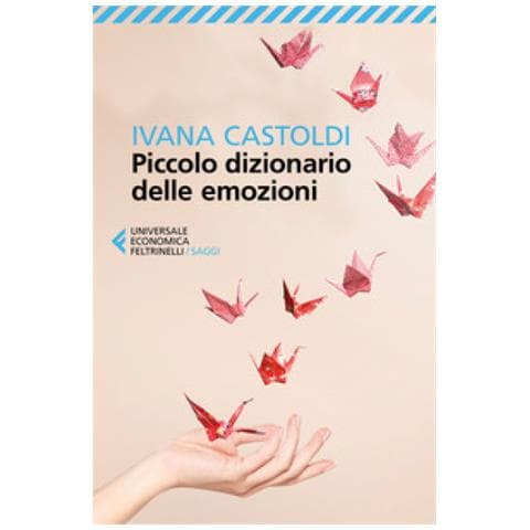Ivana Castoldi, Piccolo Dizionario Delle Emozioni - Foto 2