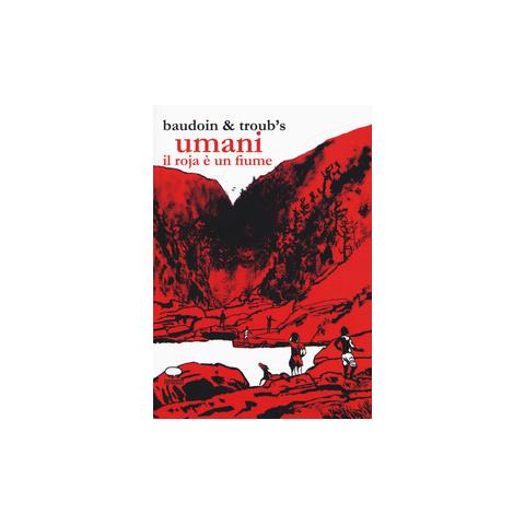 Edmond Baudoin - Umani. Il Roja è un fiume - Foto 2