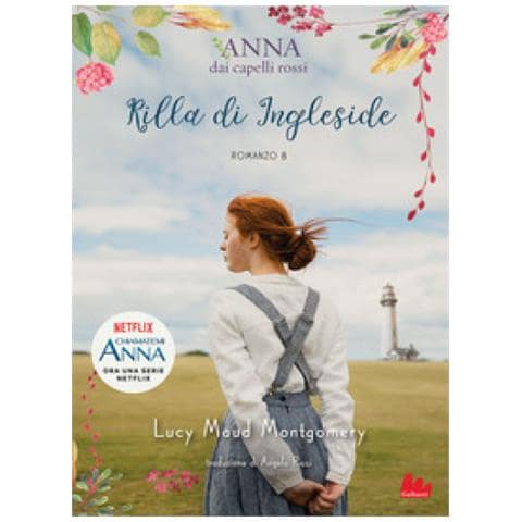 Lucy Maud Montgomery - Rilla Di Ingleside. Anna Dai Capelli Rossi #08 - Foto 1