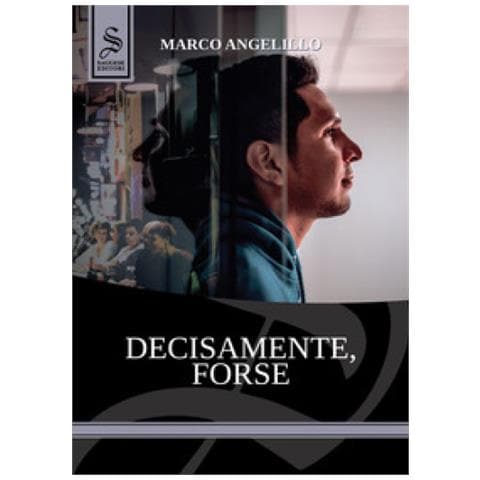 Marco Angelillo - Decisamente, Forse - Foto 1