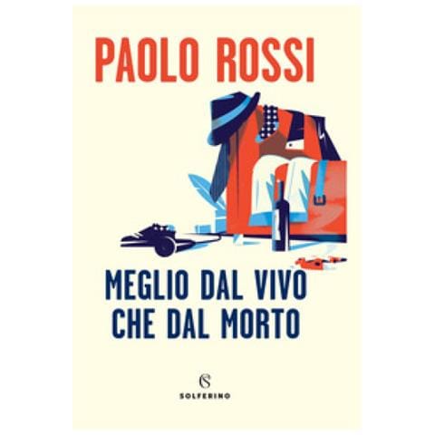 Paolo Rossi - Meglio Dal Vivo Che Dal Morto - Foto 1