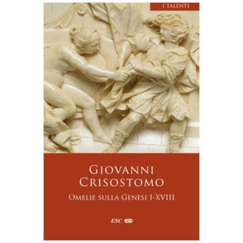 San Giovanni Crisostomo - Omelie sulla Genesi I-XVIII - Foto 1