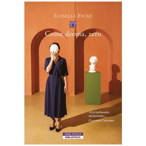 Luisella Fiumi - Come donna, zero - Foto 1