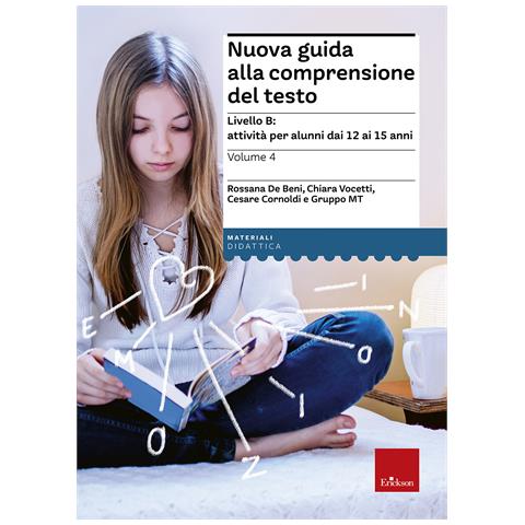 Rossana De Beni - Nuova guida alla comprensione del testo. Vol. 4: Livello B: attività per alunni dai 12 ai 15 anni - Foto 1