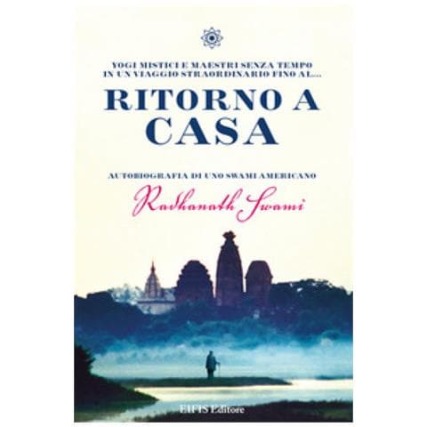 Radhanath Swami - Ritorno A Casa. Autobiografia Di Uno Swami Americano - Foto 1
