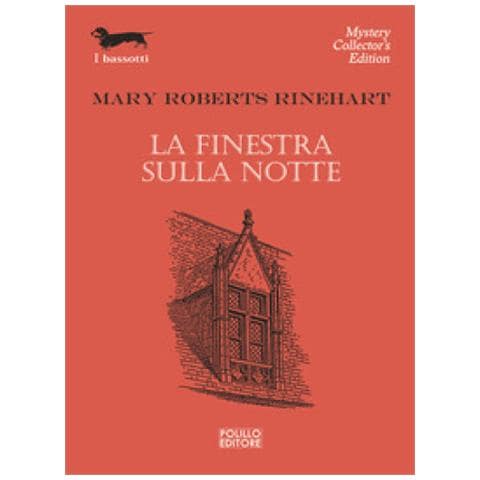 Mary Roberts Rinehart - La Finestra Sulla Notte - Foto 1
