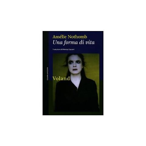 Amélie Nothomb - Una forma di vita - Foto 1